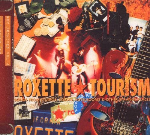 Roxette - Tourism (Songs From Studios, Stages, Hotelrooms & Other Strange Places) [Live] - Zortam Music