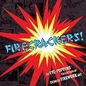 Firecrackers!: An Eye-Popping Collection of Chinese Firework Art