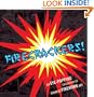 Firecrackers!: An Eye-Popping Collection of Chinese Firework Art
