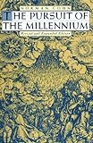 The Pursuit of the Millennium: Revolutionary Millenarians and Mystical Anarchists of the Middle Ages, Revised and Expanded Edition
