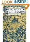 The Pursuit of the Millennium: Revolutionary Millenarians and Mystical Anarchists of the Middle Ages, Revised and Expanded Edition