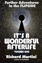 It's A Wonderful Afterlife Vol 1: Further Adventures in the Flipside (Volume 1) It's A Wonderful Afterlife Vol 1: Further Adventures in the Flipside (Volume 1)