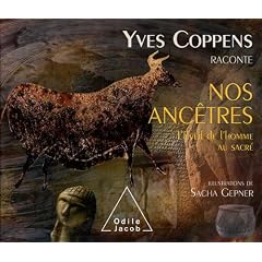 Yves Coppens raconte nos anc�tres : Tome 3, L'�veil de l'homme au sacr�