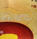 Carlo Scarpa : Venini Company, 1932-1947