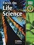 Focus on Life Science Grade 7, California Edition