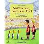 Gustav vor, noch ein Tor!: Ein Fu�ball-Abenteuer d&hellip von Ingo Siegner