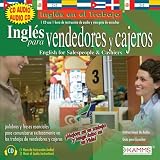 Ingles Para Vendedores y Cajeros: English For Salespeople & Cashiers (Ingles en el Trabajo) (Spanish Edition)