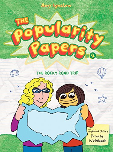 Popularity Papers: Book Four: The Rocky Road Trip of Lydia Goldblatt and Julie Graham-Chang (The Popularity Papers 4)