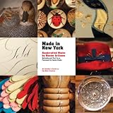 Made in New York: Handcrafted Works by Master Artisans