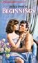 Beginnings (Harlequin Superromance No. 291)
