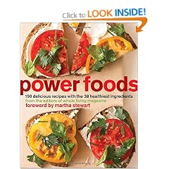 Power Foods: 150 Delicious Recipes with the 38 Healthiest Ingredients