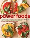 Power Foods: 150 Delicious Recipes with the 38 Healthiest Ingredients