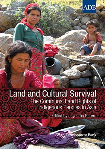 Land and Cultural Survival: The Communal Rights of Indigenous Peoples in Asia