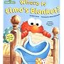 Where is Elmo's Blanket? (Sesame Street) (Nifty Lift-and-Look)