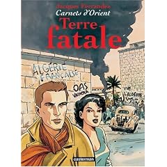 Carnets d'Orient, Tome 10 : Terre fatale
