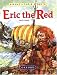 Books : Eric The Red: The Viking Adventurer (What's Their Story)