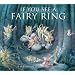 If You See a Fairy Ring: A Rich Treasury of Classic Fairy Poems