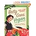 Betty Goes Vegan: 500 Classic Recipes for the Modern Family