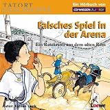 Produkt-Bild: CD WISSEN Junior - TATORT GESCHICHTE - Falsches Spiel in der Arena. Ein Ratekrimi aus dem alten Rom, 2 CDs