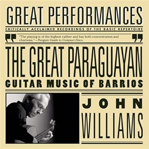 John Williams -  The Great Paraguayan - John Williams Plays Barrios