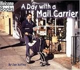 A Day with a Mail Carrier (Hard Work)