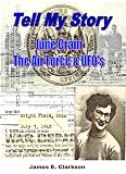 TELL MY STORY - June Crain, the Air Force & UFOs