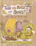 "There Are Rocks in My Socks!" Said the Ox to the Fox