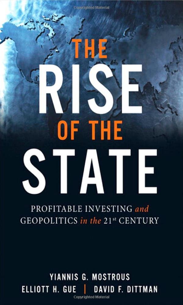 The Rise of the State: Profitable Investing and Geopolitics in the ...