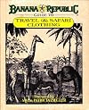 Banana Republic Guide to Travel & Safari Clothing