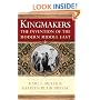 Kingmakers: The Invention of the Modern Middle East