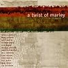 A Twist of Marley: A Tribute