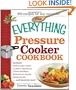 The Everything Pressure Cooker Cookbook (Everything Series)