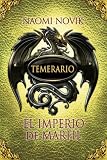 Temerario IV. El imperio de marfil (Spanish Edition)
