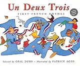 Un Deux Trois (Dual Language French/English): First French Rhymes (Book & CD) by Opal Dunn (Illustrated, 1 May 2006) Paperback