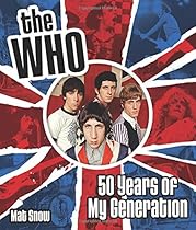 The Who: Fifty Years of My Generation The Who: Fifty Years of My Generation