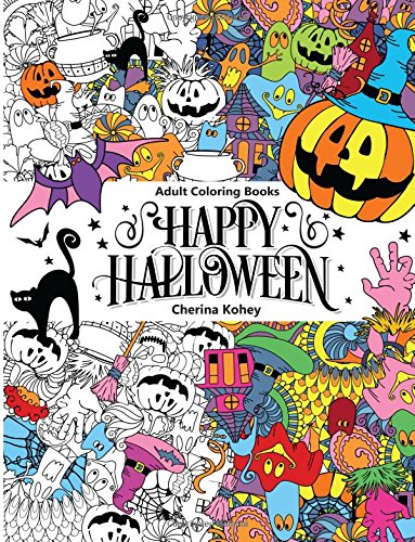 adult coloring book happy halloween  for relaxation and meditation volume 10