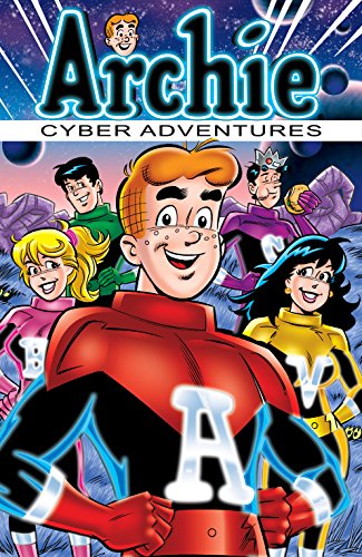 Archie: Cyber Adventures (Archie Adventure Series)
