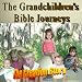 The Grandchildren's Bible Journeys: The Creation Story
