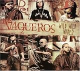 Los Vaqueros: Wild Wild Mixes