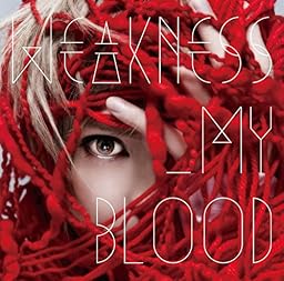 WEAKNESS_MY BLOOD【初回限定盤】(CD+DVD)