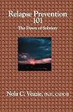 Relapse Prevention 101: The Dawn of Sobriety