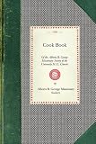Cook Book of the Alberta B. George Missionary Society of the University M. E. Church, Los Angeles, California