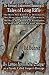 The Previously Undiscovered Manuscript of Tales of Long Rifle: The Hero Also Known as Deerslayer, the Hero Also Known as Hawkeye, the Hero Also Known...
