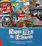 Never Mind the Bollards: Full-colour book to Englands rock & pop landmarks (Footprint - Lifestyle Guides)