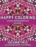 Happy Coloring: Geometric Kaleidoscopic Patterns (Volume 1)