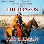 The Brazos: Rivers West Series, Book 15 | [Jory Sherman]