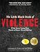 The Little Black Book of Violence: What Every Young Man Needs to Know About Fighting