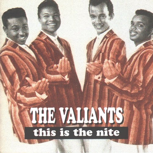 The Valiants: This Is the Nite
