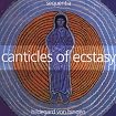 Hildegard von Bingen: Canticles of Ecstasy