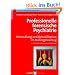 Professionelle forensische Psychiatrie. Behandlung und Rehabilitation im Ma�regelvollzug